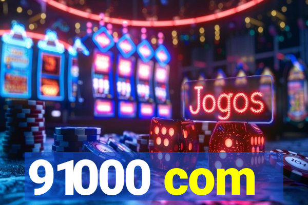91000 com